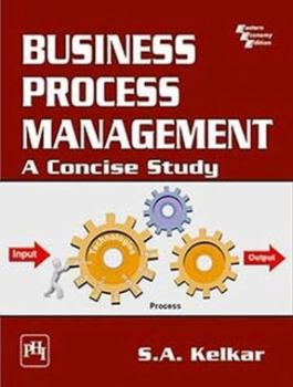 Paperback BUSINESS PROCESS MANAGEMENT: A CONCISE STUDY Book