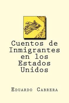 Paperback Cuentos de Inmigrantes en los Estados Unidos [Spanish] Book