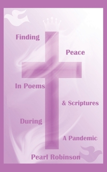 Paperback Finding Peace In Poems & Scriptures During A Pandemic Book