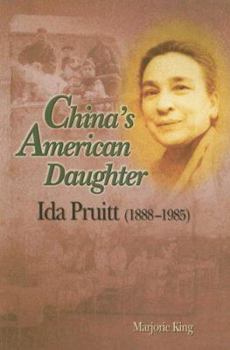 Paperback China's American Daughter: Ida Pruitt, 1888-1985 Book