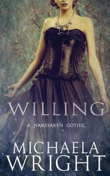 Willing - Book #1 of the Namesaken