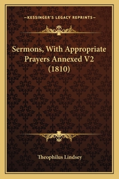 Paperback Sermons, With Appropriate Prayers Annexed V2 (1810) Book