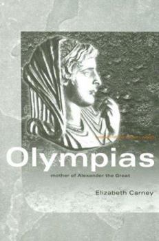 Paperback Olympias: Mother of Alexander the Great Book