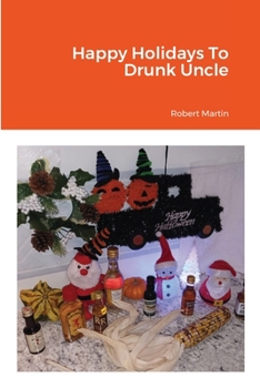 Paperback Happy Holidays To Drunk Uncle Book