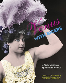 Paperback Venus with Biceps: A Pictorial History of Muscular Women Book