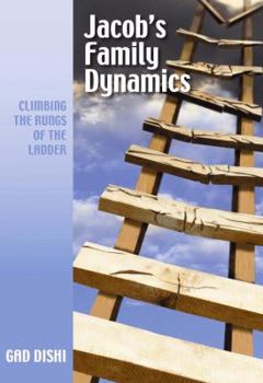 Paperback Jacob's Family Dynamics: Climbing the Rungs of the Ladder Book