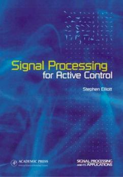 Hardcover Signal Processing for Active Control Book