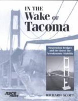 Paperback In the Wake of Tacoma: Suspension Bridges and the Quest for Aerodynamic Stability Book