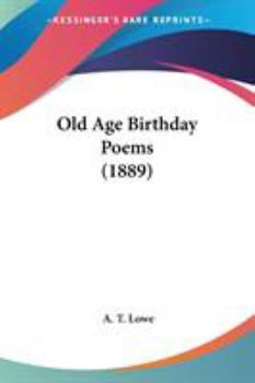 Paperback Old Age Birthday Poems (1889) Book