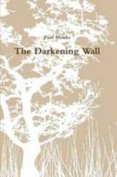 Paperback The Darkening Wall Book