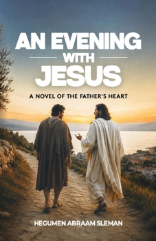 A Novel of the Father's Heart: A Novel of the Father's Heart