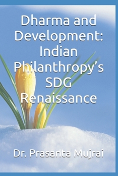 Paperback Dharma and Development: Indian Philanthropy's SDG Renaissance Book