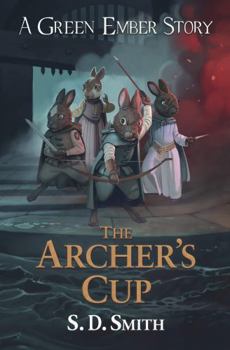 Paperback The Archer's Cup (Green Ember Archer Book 3) (Green Ember Story) Book