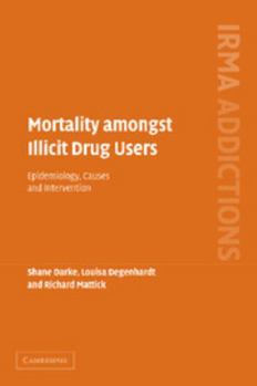 Paperback Mortality Amongst Illicit Drug Users: Epidemiology, Causes and Intervention Book