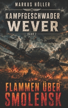 Paperback Kampfgeschwader Wever: Band 2 - Flammen Über Smolensk [German] Book