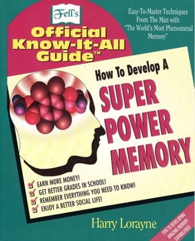 Paperback How to Develop a Super Power Memory: Fell's Offical Know-It-All Guide Book