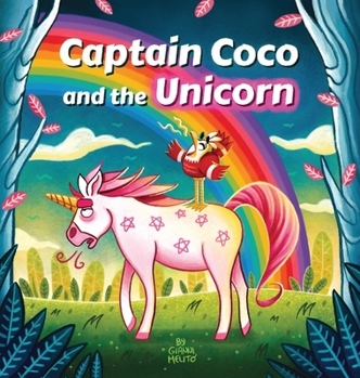 Hardcover Favole per bambini - Captain Coco and the Unicorn: Una inaspettata storia per bambini sulla diversità e l'amicizia. Dai 2 ai 5 anni. [Italian] Book