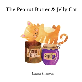 Paperback The Peanut Butter & Jelly Cat Book