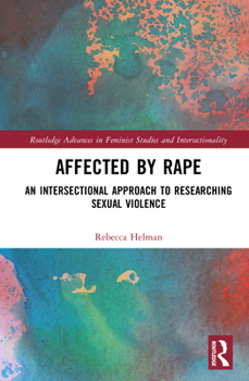 Hardcover Affected by Rape: An Intersectional Approach to Researching Sexual Violence Book