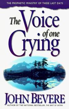 Paperback The Voice of One Crying: A Prophetic Message for Today! Book