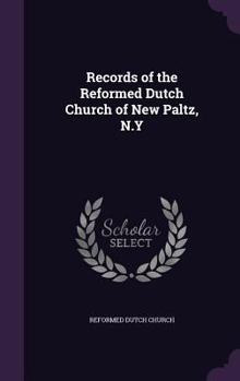 Hardcover Records of the Reformed Dutch Church of New Paltz, N.Y Book