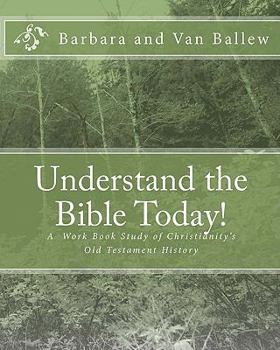 Paperback Understand The Bible Today!: Your Bible Study Work Book For Individuals And Groups Book