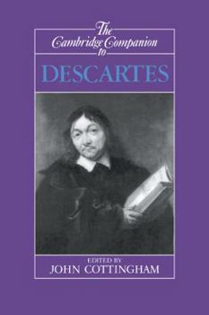 The Cambridge Companion to Descartes - Book  of the Cambridge Companions to Philosophy