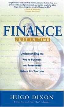 Hardcover Finance Just in Time: Understanding the Key to Business and Investment Before It's Too Late Book