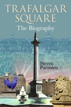 Hardcover Trafalgar Square: The Biography Book