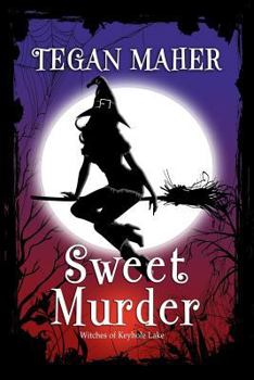 Sweet Murder - Book #1 of the Witches of Keyhole Lake