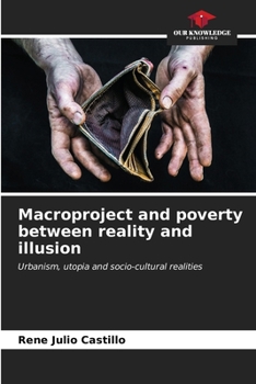 Paperback Macroproject and poverty between reality and illusion Book