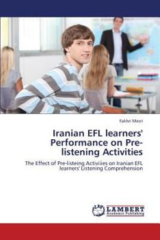 Paperback Iranian Efl Learners' Performance on Pre-Listening Activities Book