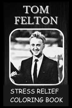 Paperback Stress Relief Coloring Book: Colouring Tom Felton Book