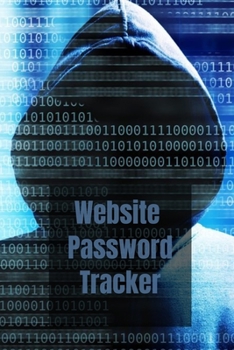 Website Password Tracker: Internet Password Logbook, Organizer, Tracker,