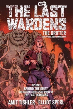 Paperback The Last Wardens: The Drifter: The Official Audio Drama Script Book
