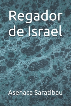 Regador de Israel (Spanish Edition)