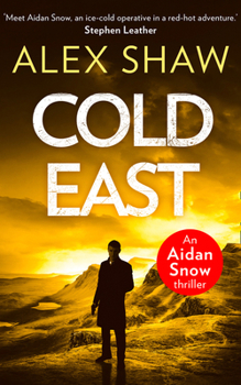 Cold East - Book #3 of the Aidan Snow
