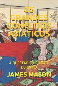 Paperback OS Grandes Conflitos Asi?ticos: A Quest?o Do China E Do Jap?o [Portuguese] Book