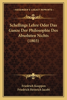 Paperback Schellings Lehre Oder Das Ganze Der Philosophie Des Absoluten Nichts (1803) [German] Book