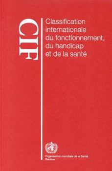 Hardcover Classification Internationale Du Fonctionnement, Du Handicap Et de la Santé (Cif) [French] Book