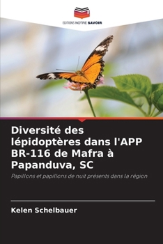 Paperback Diversité des lépidoptères dans l'APP BR-116 de Mafra à Papanduva, SC [French] Book