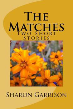 Paperback The Matches: Two Short Stories Book