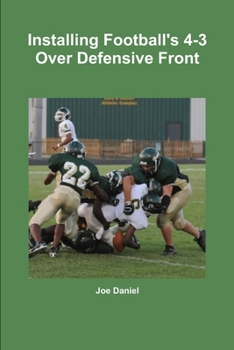 Paperback Installing Football's 4-3 Over Defensive Front Book