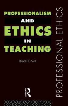 Paperback Professionalism and Ethics in Teaching Book