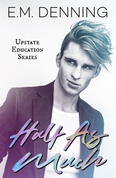 Half as Much (Upstate Education)