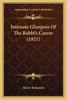 Paperback Intimate Glimpses Of The Rabbi's Career (1921) Book