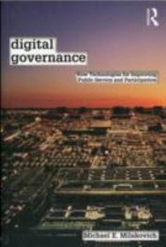 Paperback Digital Governance: New Technologies for Improving Public Service and Participation Book