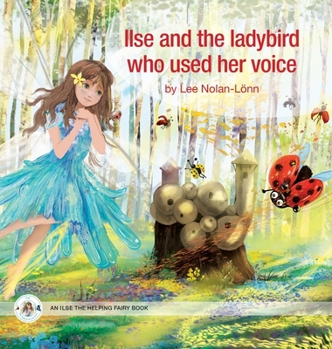 Hardcover Ilse and the ladybird who used her voice Book