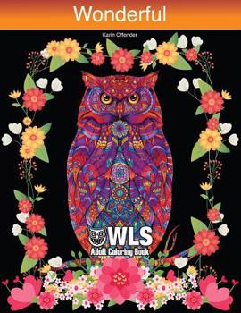 Paperback Wonderful Owls Adults Coloring Book: Creative Stress Relieving Perfect Drawings Designs Book