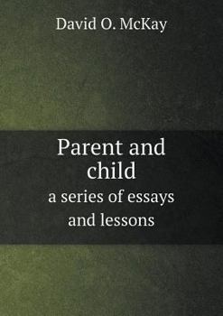 Paperback Parent and child a series of essays and lessons Book